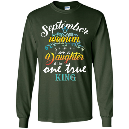September Woman I Am A Daughter Of The One True King T-shirt Forest Green
