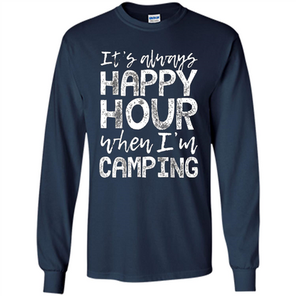 It's Always Happy Hour When I'm Camping T-shirt Navy
