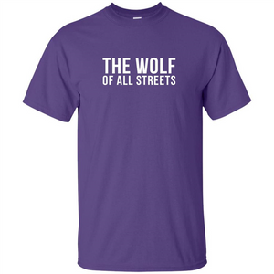 The Wolf Of All Streets T-shirt