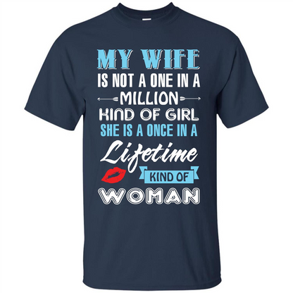 Husband T-shirt My Wife Is Not A One In A Million Kind Of Girl T-shirt Navy