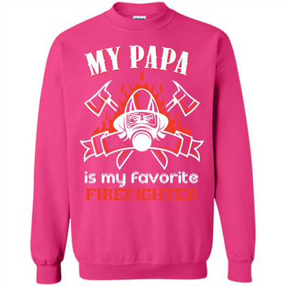 Firefighter Papa T-shirt My Papa Is My Favorite Firefighter Heliconia