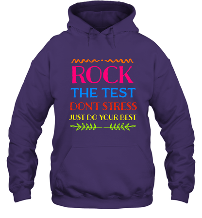 Rock The Test Don't Stress Just Do Your Best Shirt Hoodie Hoodie Purple
