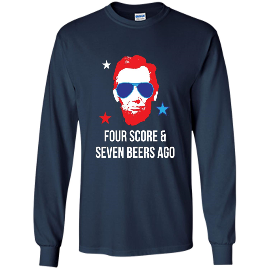 Independen Day T-shirt Funny 4th of July - Four Score And Seven Beers Ago Navy