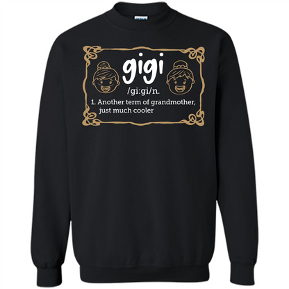 Nana T-shirt Gigi Another Term Of Grandmother Just Much Cooler Black