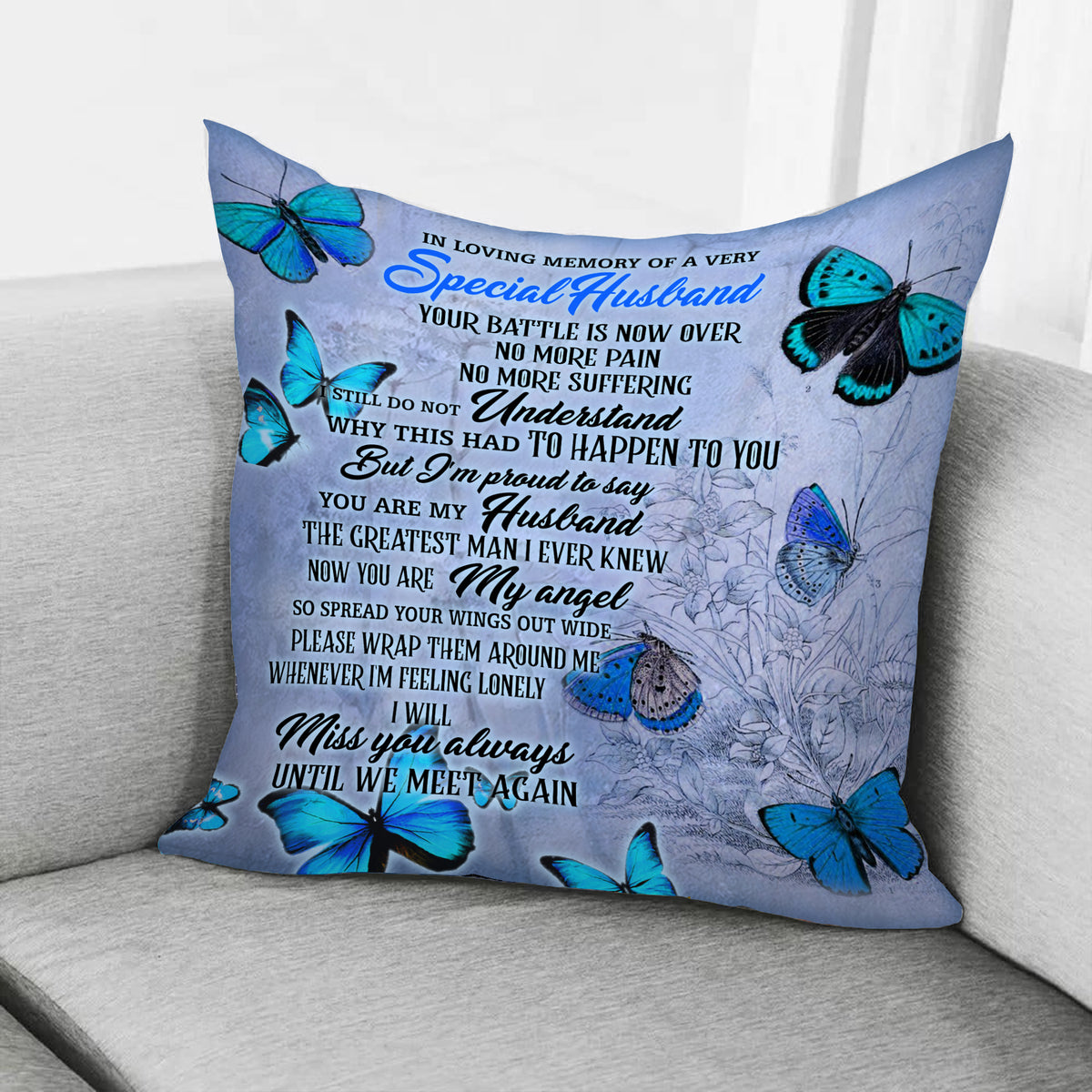 In Loving Memory Of A Very Special Husband Pillow Cyan