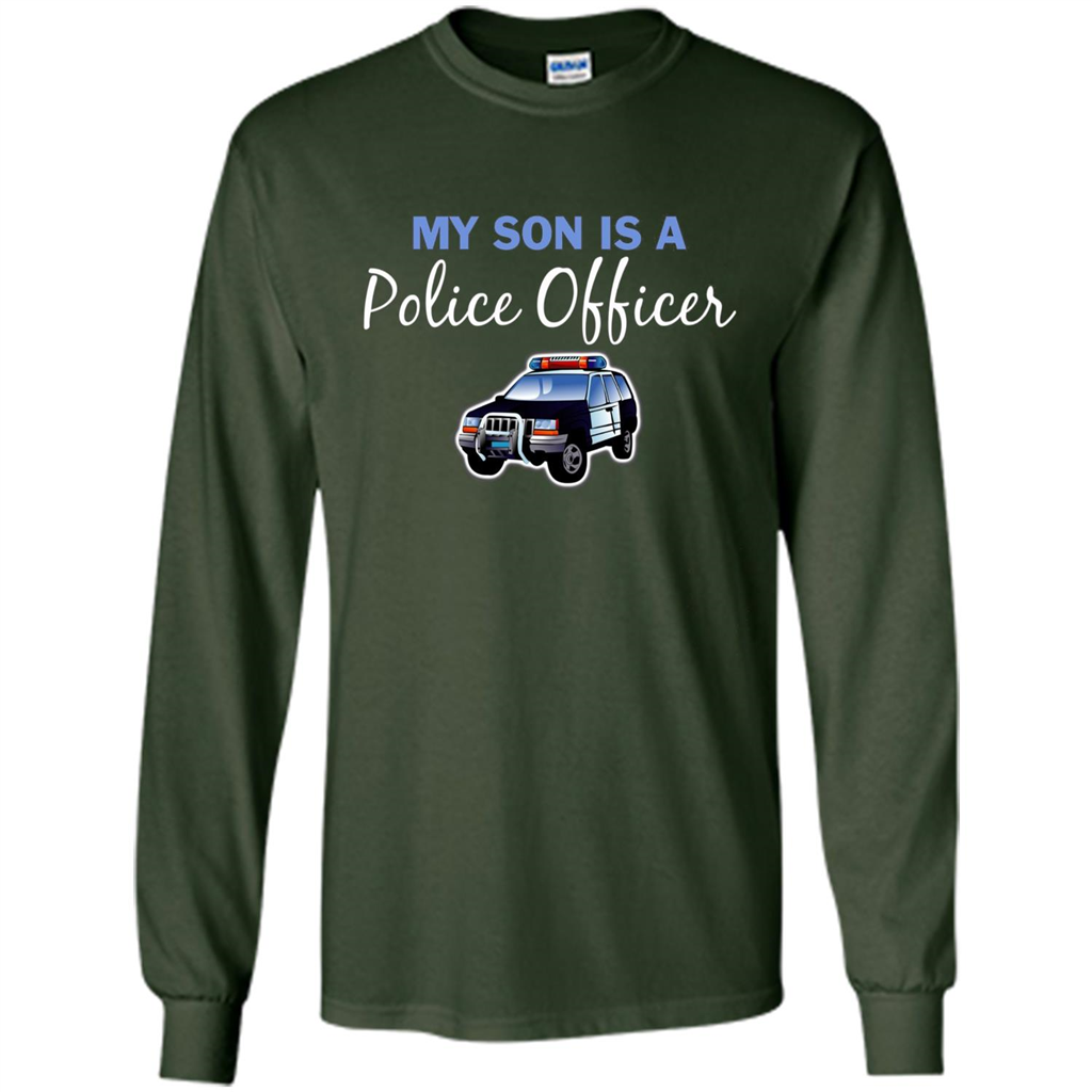 My Son Is A Police Officer T-Shirt Forest Green