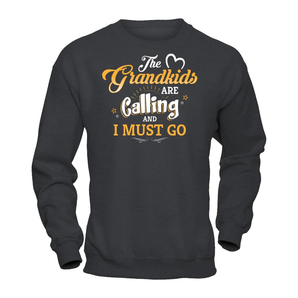 The Grandkids Are Calling And I Must Go T-shirt Gildan - Pullover Sweatshirt Dark Heather