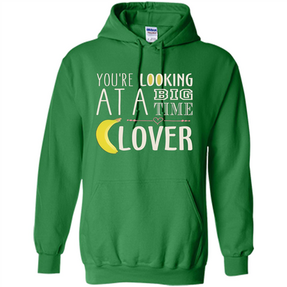 Banana Lover T-shirt You're Looing At A Big Time Irish Green
