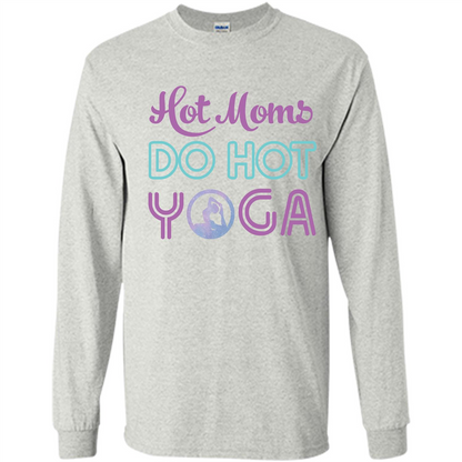Yoga Mom T-shirt Hot Moms Do Hot Yoga Ash