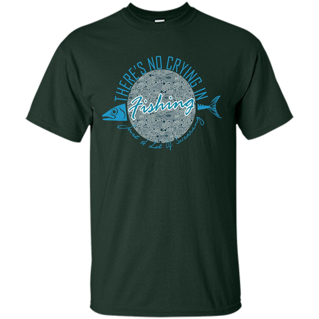 Fishing T-shirt No Crying Fishing Forest Green