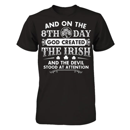 And On The 8th Day - Created The Irish And The Devil Stood At Attention T-shirt Gildan - Short Sleeve Tee Black