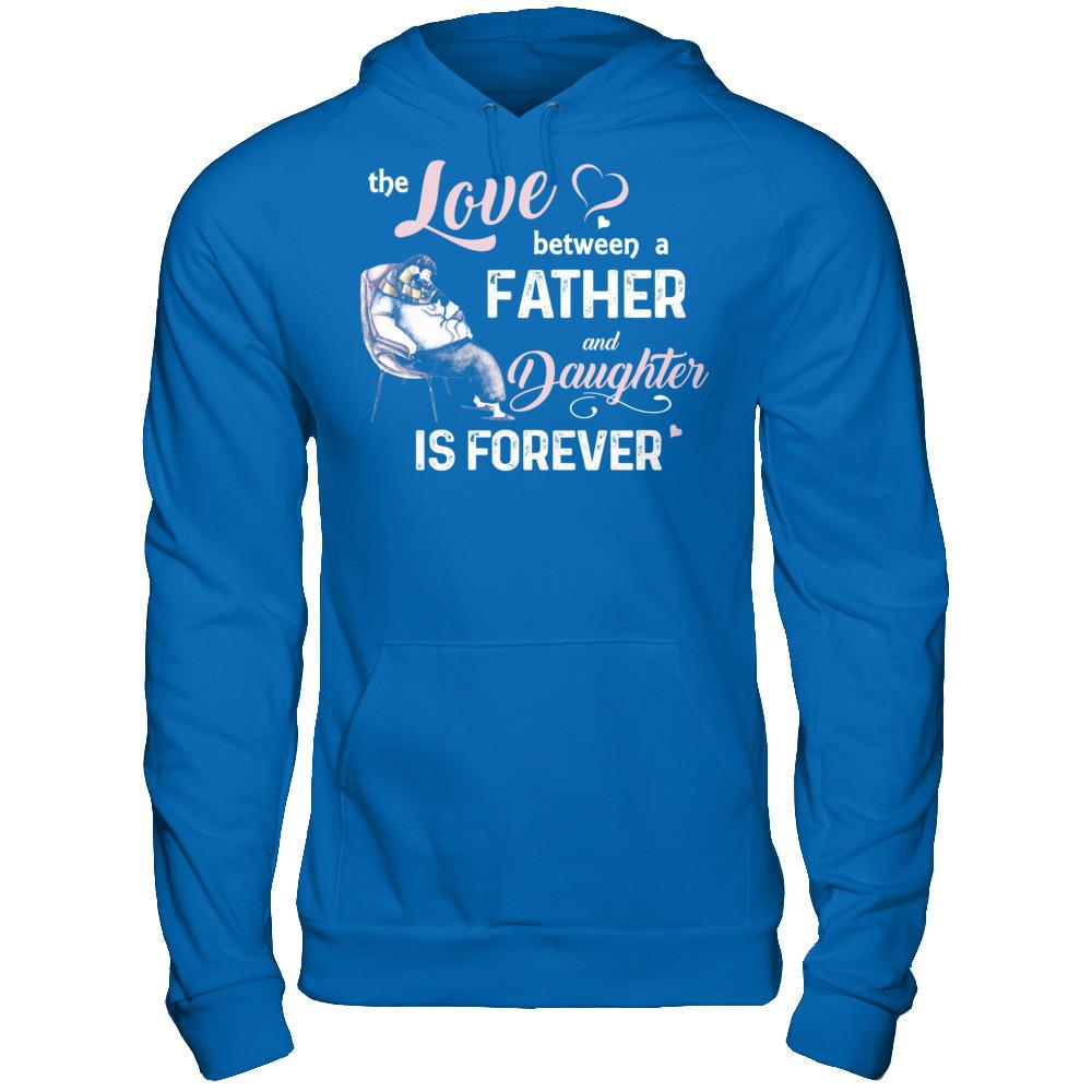 Fathers Day T-shirt The Love Between A Father And Daughter Is Forever Gildan - Pullover Hoodie Royal