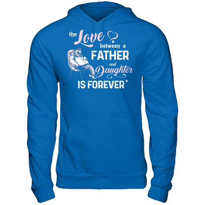 Fathers Day T-shirt The Love Between A Father And Daughter Is Forever Gildan - Pullover Hoodie Royal