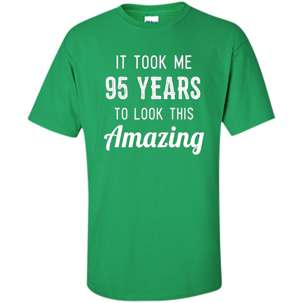 Funny 95th Birthday T-shirt Look This Amazing Irish Green