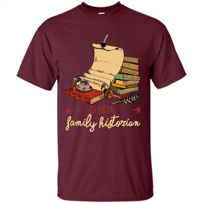 Family T-shirt Official Family Historian Maroon
