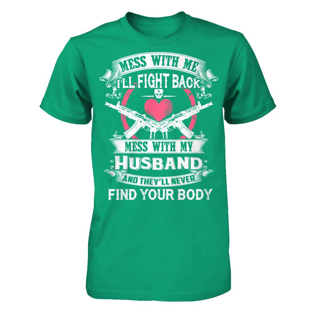 Mess With My Husband T-shirt Gildan - Short Sleeve Tee Kelly Green