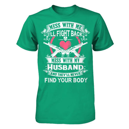Mess With My Husband T-shirt Gildan - Short Sleeve Tee Kelly Green