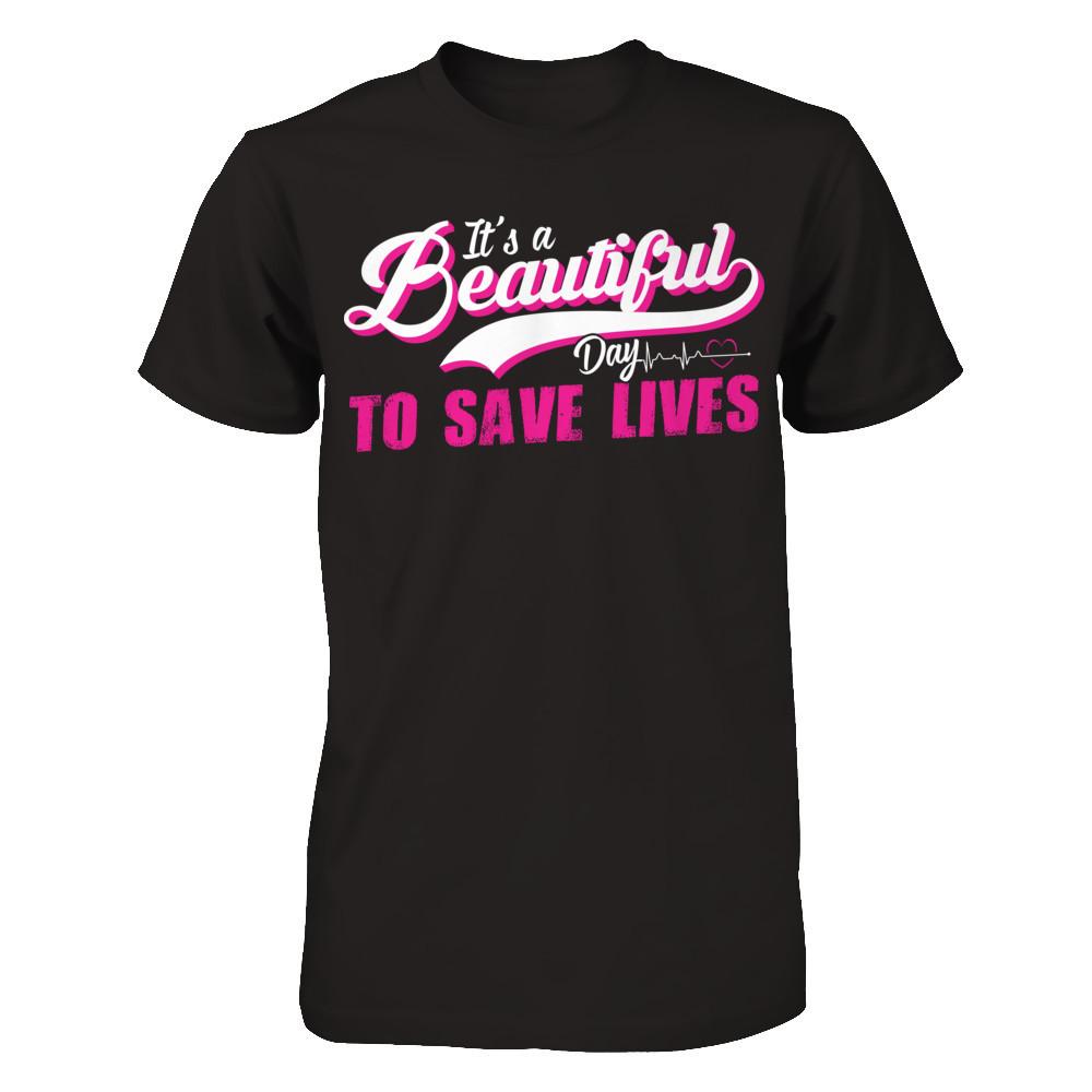It's A Beautiful Day To Save Lives Gildan - Short Sleeve Tee Black
