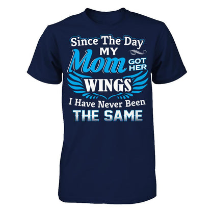 Since The Day My Mom Got Her Wings - I Have Never Been The Same Gildan - Short Sleeve Tee Navy