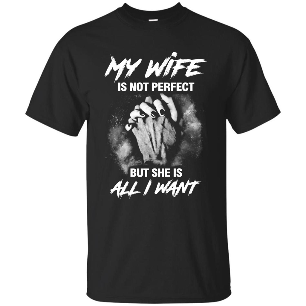 Husband T-shirt My Wife Is Not Perfect But She Is All I Need Black
