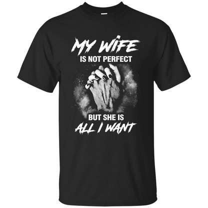 Husband T-shirt My Wife Is Not Perfect But She Is All I Need Black