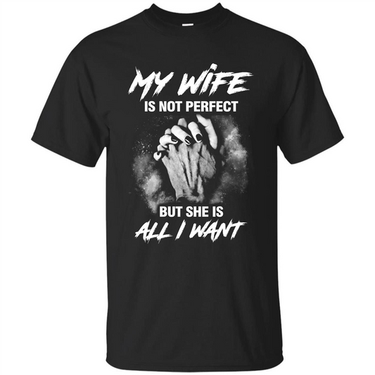Husband T-shirt My Wife Is Not Perfect But She Is All I Need Black
