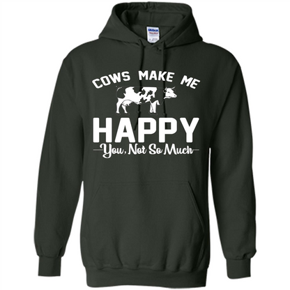 Cow Lovers T-shirt Cows Make Me Happy You Not So Much T-shirt Forest Green