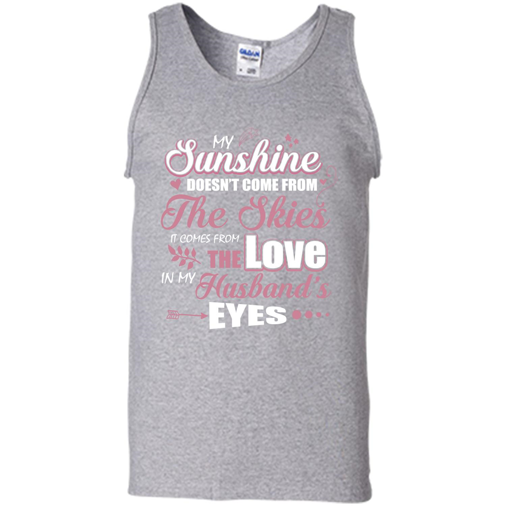 Wife T-shirt My Sunshine Comes From The Love In My Husband's Eyes Sport Grey