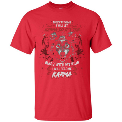 Mess With Me Ill Let Karma Do Its Job T-shirt Red