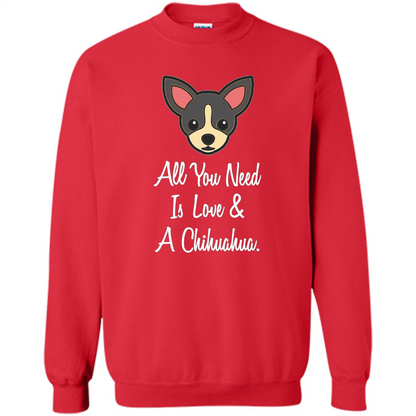 Chihuahua T-shirt All You Need Is Love And A Chihuahua Red