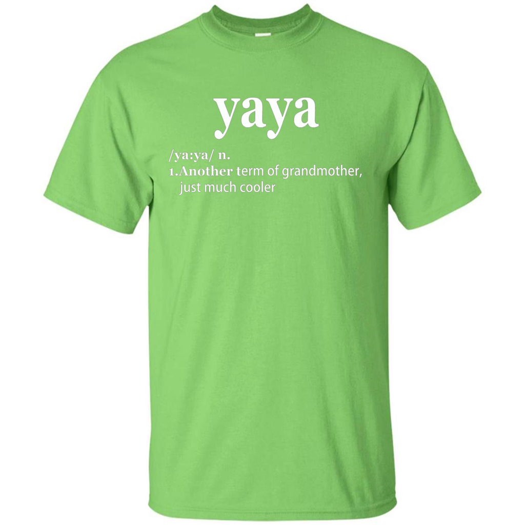 Grandmother T-shirt Yaya Another Term Of Grandmother Just Much Cooler T-shirt Lime