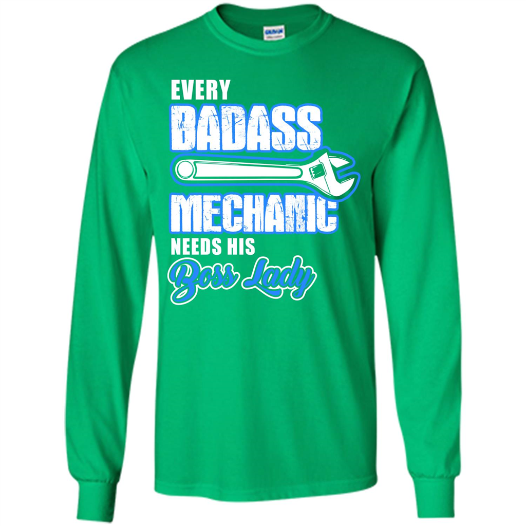 Every Badass Mechanic Needs His Boss Lady T-shirt Irish Green