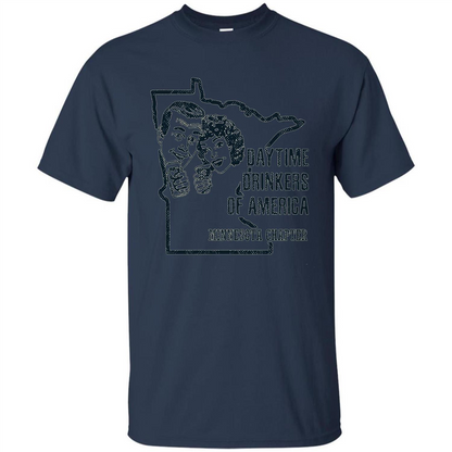 Minnesota Daytime Drinkers Shirt Beer Wine Alcohol Joke T-shirt Navy