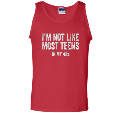 I'm Not Like Most Teens In My 40s T-shirt Red