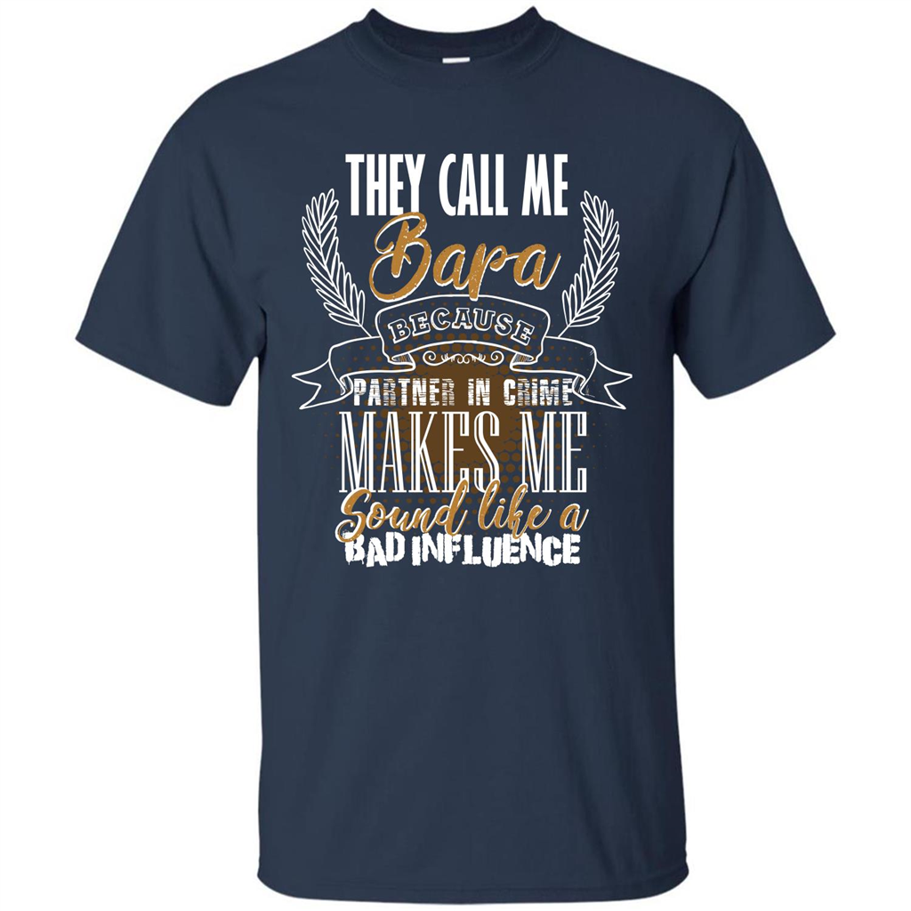Bapa T-shirt They Call Me Bapa Because Partner In Crime T-shirt Navy