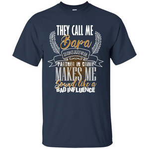 Bapa T-shirt They Call Me Bapa Because Partner In Crime T-shirt