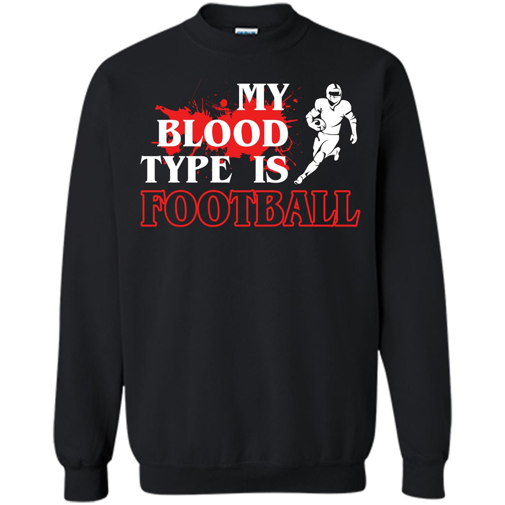 Football T-shirt My Blood Type Is Football Black