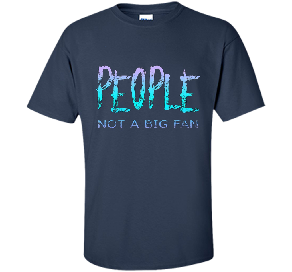 People Not A Big Fan T-shirt Navy