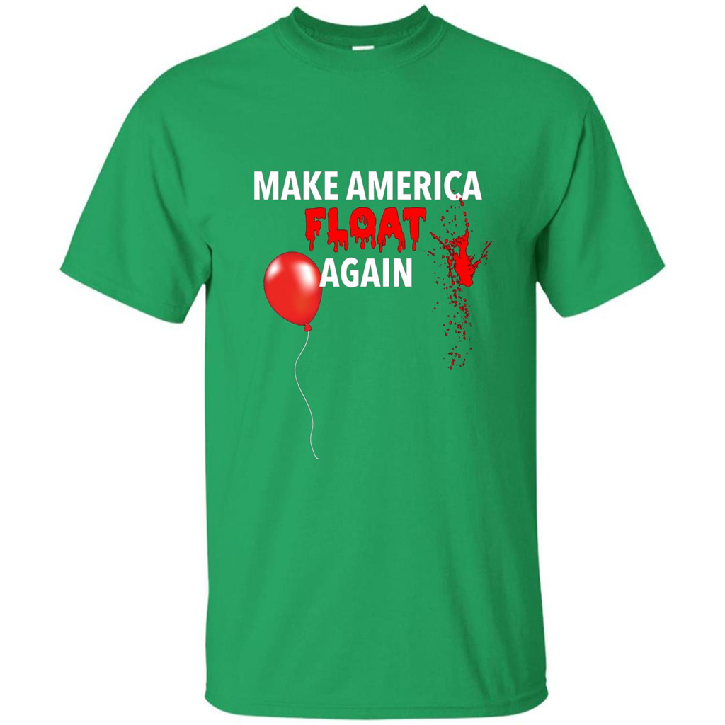 Make America Float Again T-Shirt Halloween Horror T-shirt Irish Green