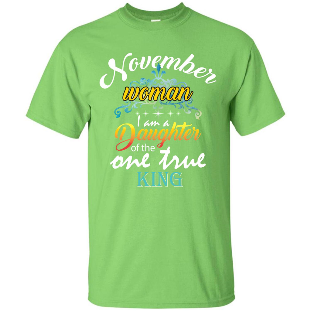 November Woman I Am A Daughter Of The One True King T-shirt Lime