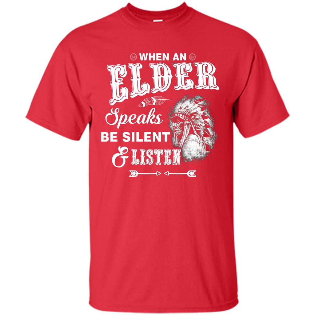 Lifestyle T-shirt When An Elder Speaks Be Silent _ Listen Red