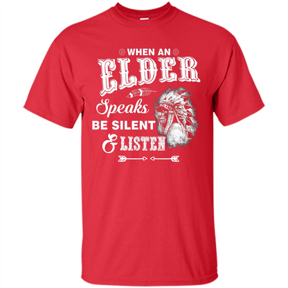 Lifestyle T-shirt When An Elder Speaks Be Silent _ Listen Red