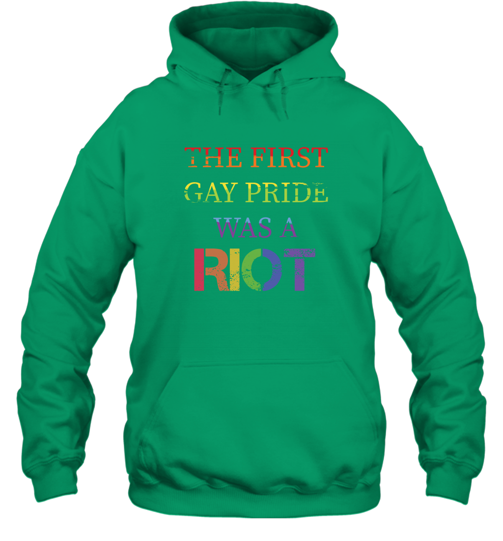 The First Gay Pride Was A Riot Proud Lgbt Shirt Hoodie Hoodie Irish