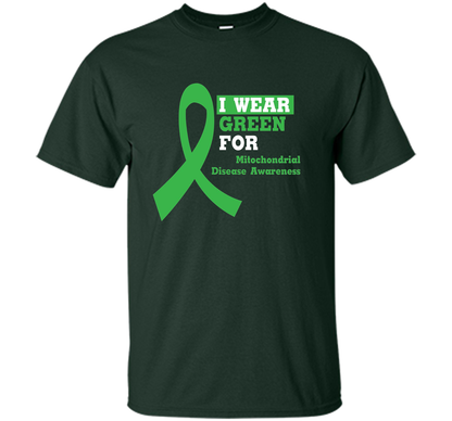 I Wear Green Mitochondrial Disease Awareness Strong T-shirt Forest Green