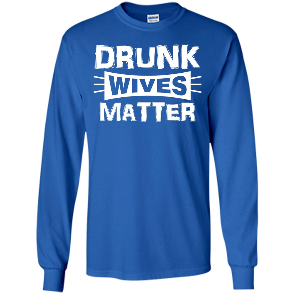 Drunk Wives Matter T-shirt Royal