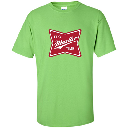 It's Mueller Time T-shirt Lime