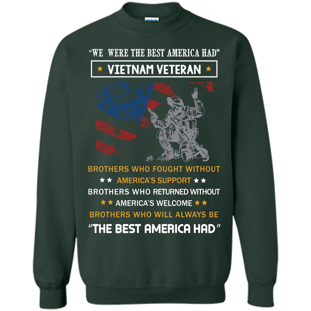 Military T-shirt We Were The Best America Had Vietnam Veteran Forest Green