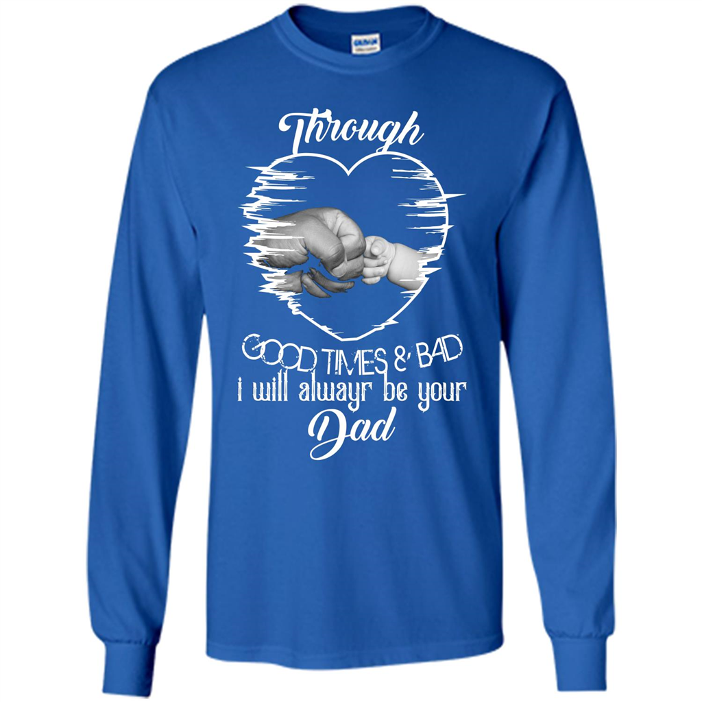 Daddy T-shirt I Will Always Be Your Dad Royal
