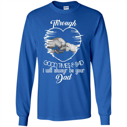 Daddy T-shirt I Will Always Be Your Dad Royal