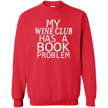 My Wine Club Has A Book Problem T-shirt Red